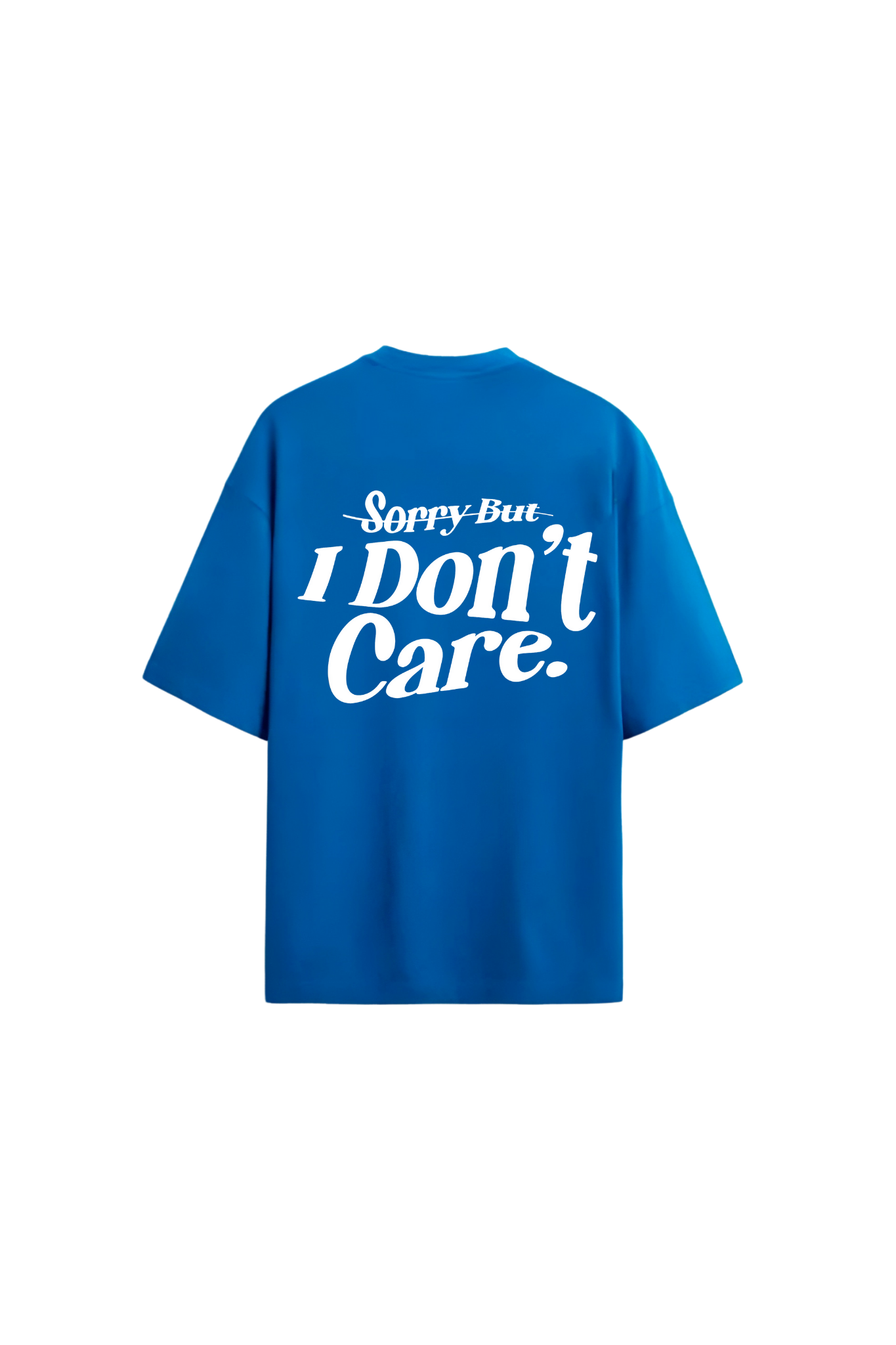 "I DONT CARE" OVERSIZED TEE